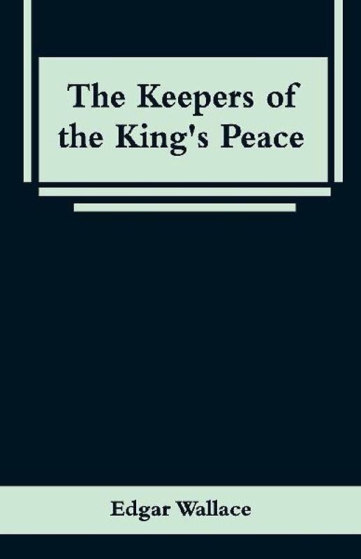 The Keepers of the King's Peace