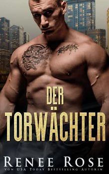DER TORWÄCHTER (Chicago Bratwa, Band 11)