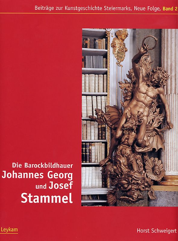 Die Barockbildhauer Johannes Georg und Josef Stammel