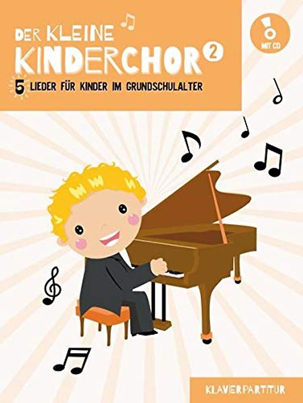 Der kleine Kinderchor - 5 Lieder für Kinder im Grundschulalter Band 2 (Klavierpartitur): Chorbuch, Bundle, CD für #F# Kinderchor (SS)