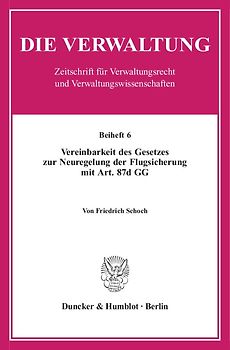 Vereinbarkeit des Gesetzes zur Neuregelung der Flugsicherung mit Art. 87d GG.