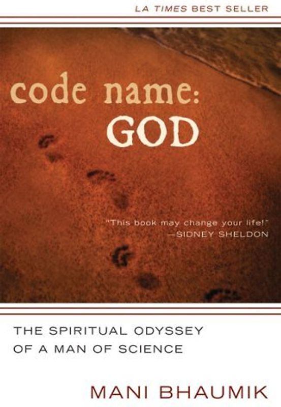 Code Name God: The Spiritual Odyssey of a Man of Science