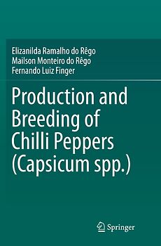 Production and Breeding of Chilli Peppers (Capsicum spp.)
