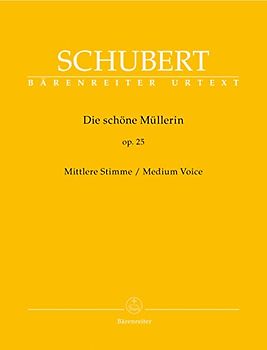 Die schöne Müllerin op. 25 D 795 (Mittlere Stimme). BÄRENREITER URTEXT. Singpartitur, Urtextausgabe