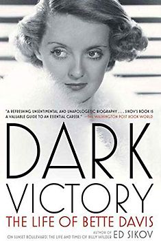 Dark Victory: The Life of Bette Davis