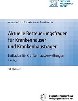 Aktuelle Besteuerungsfragen für Krankenhäuser und Krankenhausträger