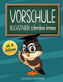 VORSCHULE - BUCHSTABEN schreiben lernen: Buchstaben schreiben lernen ab 4 Jahren. Vorschule, ideale Übungen, Buchstaben, Alphabet lernen.
