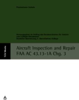 Aircraft Inspection and Repair FAA AC 43.13-1A Chg. 3