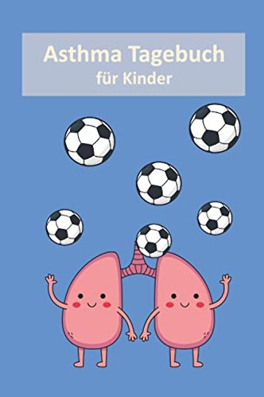 Asthma Tagebuch für Kinder: Peak Flow Journal um COPD kontrollieren und Ausfüllen I Für 98 Wochen I Taschenbuch Format 6x9 I Kinder Fussball Design