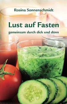 Lust auf Fasten, gemeinsam durch dick und duenn