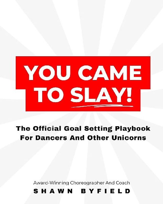 You Came To Slay Dancer Playbook