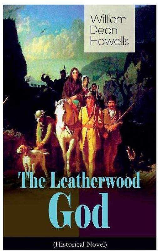 The Leatherwood God (Historical Novel)