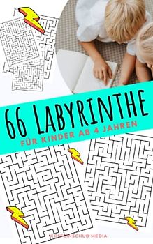 66 Labyrinthe für Kinder: 4 bis 8 Jahre