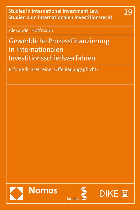 Gewerbliche Prozessfinanzierung in internationalen Investitionsschiedsverfahren
