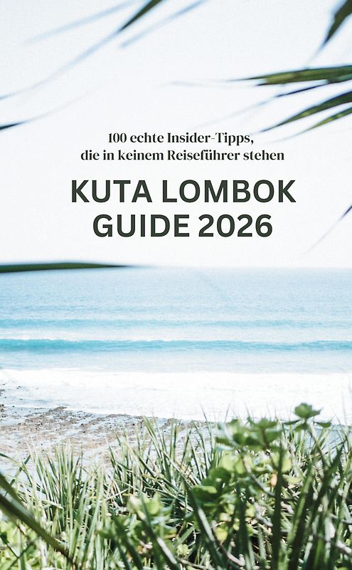 Kuta Lombok Guide 2026