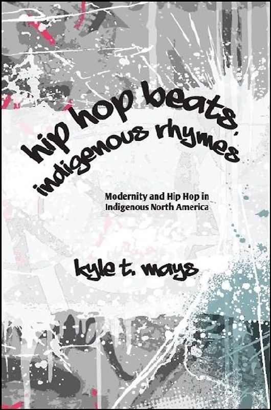 Hip Hop Beats, Indigenous Rhymes