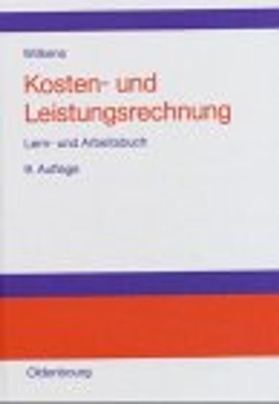 Kosten- und Leistungsrechnung. Lern- und Arbeitsbuch