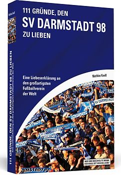 111 Gründe, den SV Darmstadt 98 zu lieben
