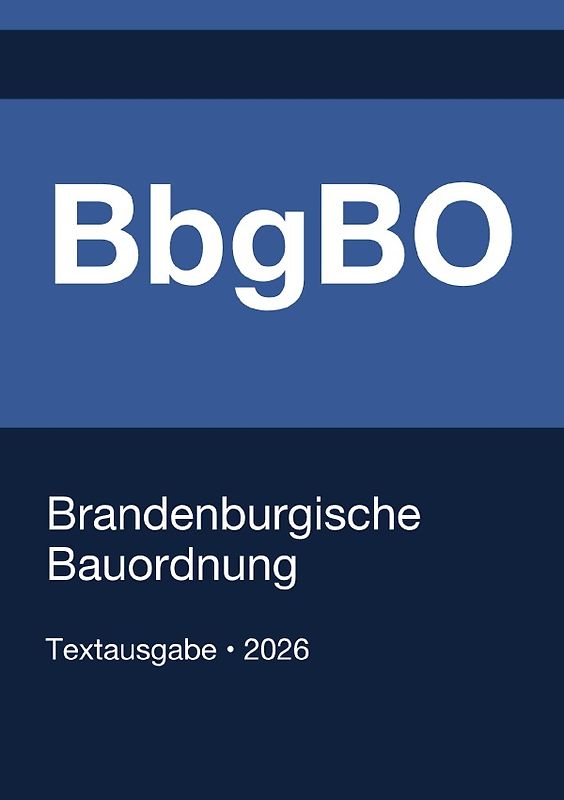 BbgBO - Brandenburgische Bauordnung 2026