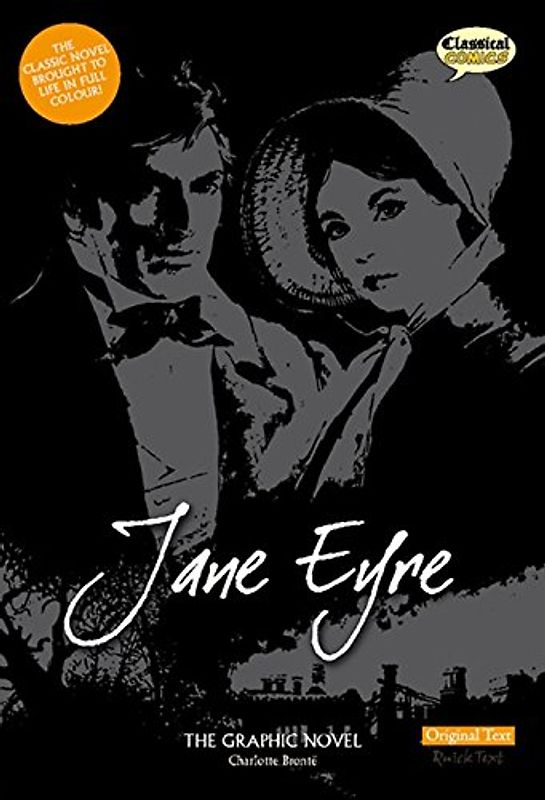 Jane Eyre: Original Text: The Graphic Novel (Classical Comics)