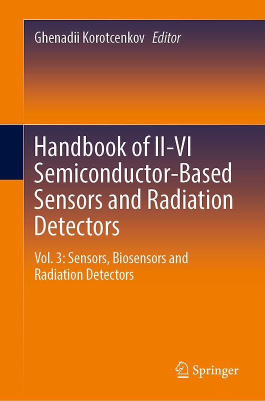 Handbook of II-VI Semiconductor-Based Sensors and Radiation Detectors