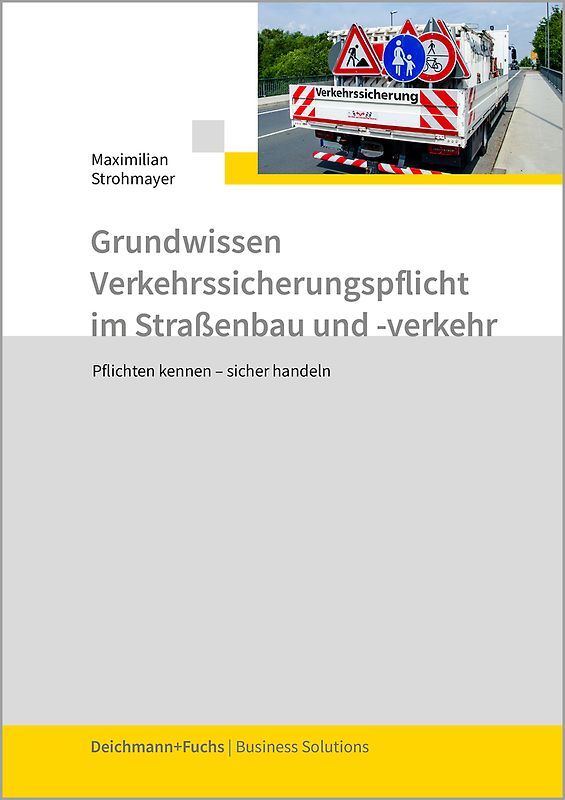 Grundwissen Verkehrssicherungspflicht im Straßenbau und -verkehr