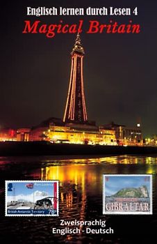 Englisch lernen durch Lesen 4: Magical Britain