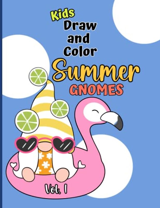 Kids Draw and Color Summer Gnomes: Activity Book for Kids