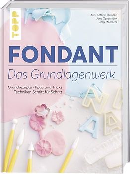 Fondant – Das Grundlagenwerk