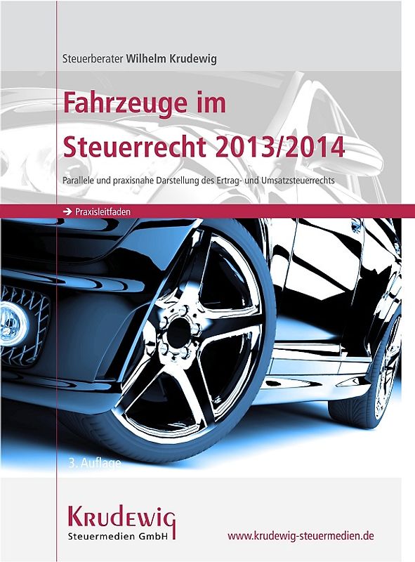 Fahrzeuge im Steuerrecht 2013/2014