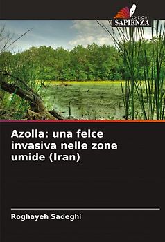 Azolla: una felce invasiva nelle zone umide (Iran)