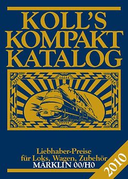 Koll's Kompaktkatalog Märklin 00/H0 2010