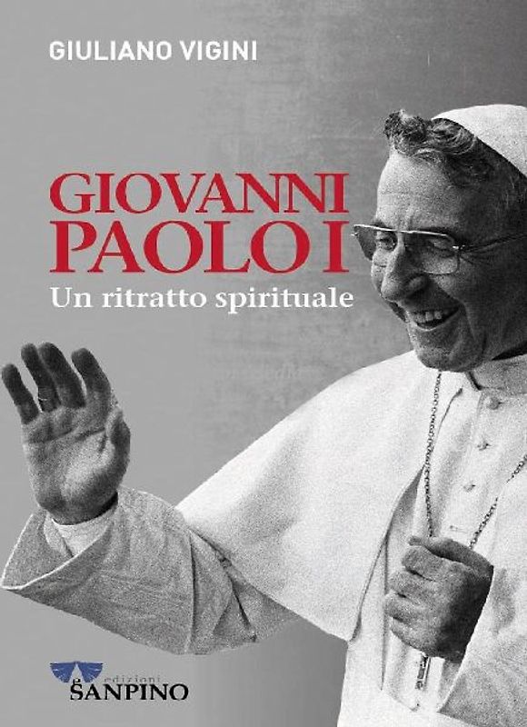 Giovanni Paolo I. Un ritratto spirituale