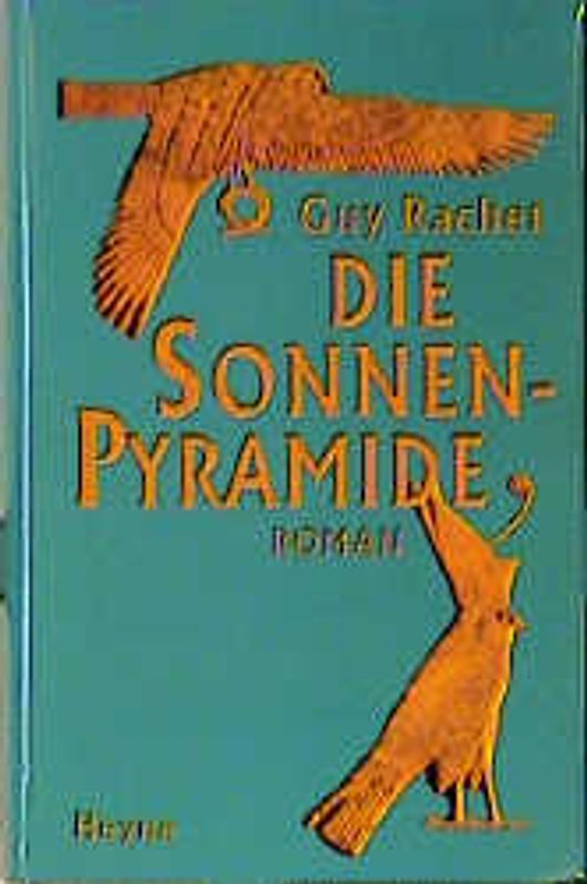 Die Sonnenpyramide. Roman