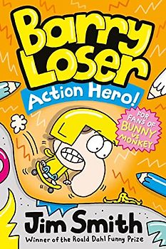 Barry Loser: Action Hero!: Funny new graphic novel series - perfect for fans of Bunny vs. Monkey!