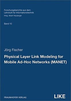 Physical Layer Link Modeling for Mobile Ad-Hoc Networks (MANET)