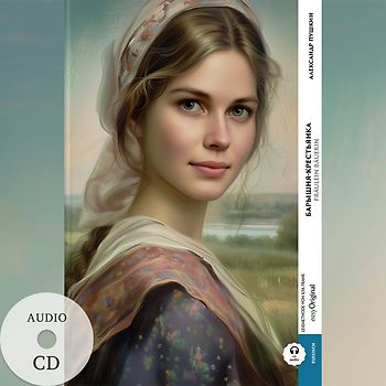 Baryschnya-krestyanka / Fräulein Bäuerin (Buch + Audio-CD) - Frank-Lesemethode - Kommentierte zweisprachige Ausgabe Russisch-Deutsch