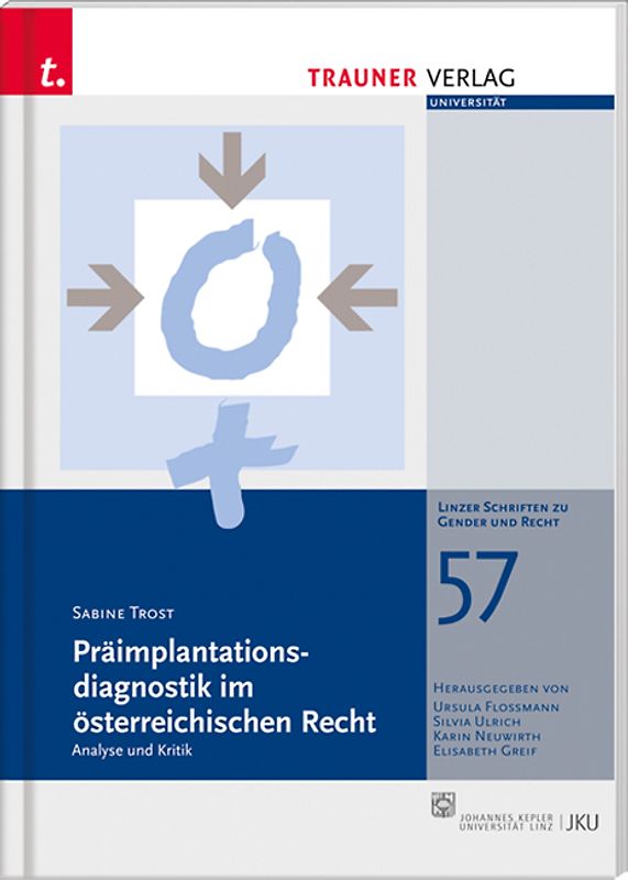 Präimplantationsdiagnostik im österreichischen Recht, Linzer Schriften zu Gender und Recht, Band 57