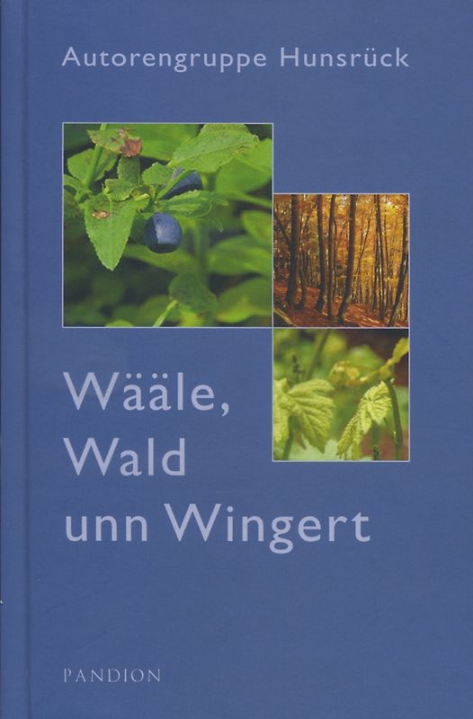 Wääle, Wald unn Wingert