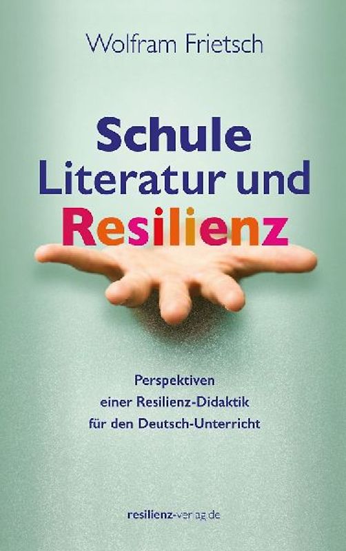Schule, Literatur und Resilienz