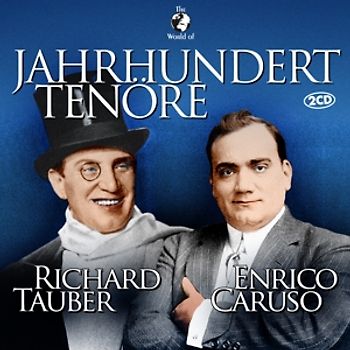 Tauber,Richard & Caruso,Enrico - Jahrhundert Tenöre [2 CDs]