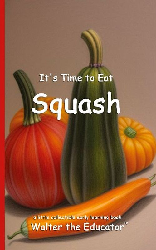 It's Time to Eat Squash