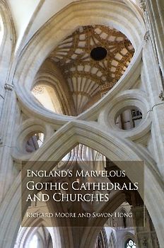 England's Marvelous Gothic Cathedrals and Churches