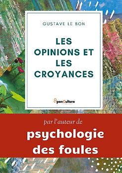 Les opinions et les croyances : Genèse, Évolution
