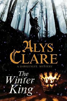 The Winter King: A Hawkenlye 13th Century British Mystery (Hawkenlye Mystery, Band 15)