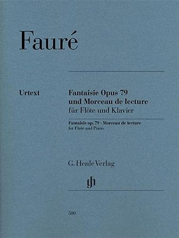 Fantaisie op. 79 und Morceau de lecture für Flöte und Klavier: Besetzung: Flöte und Klavier (G. Henle Urtext-Ausgabe)