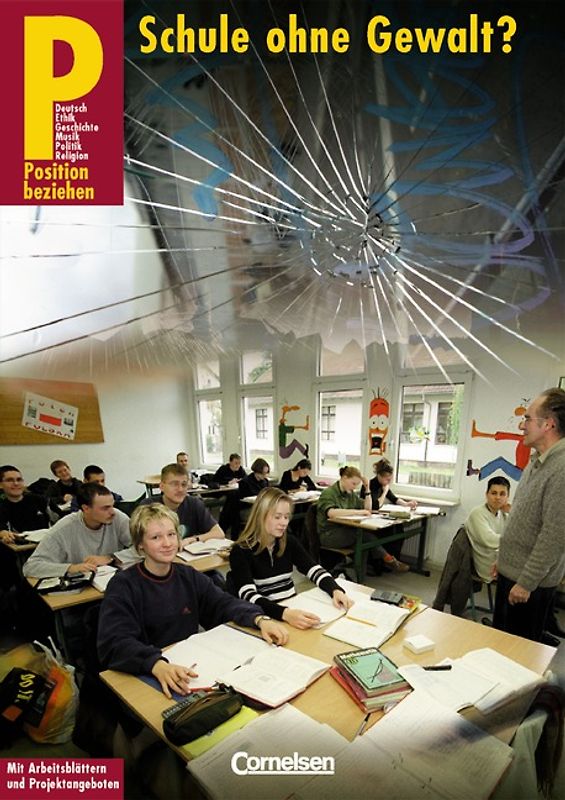 Position beziehen / 7./8. Schuljahr - Schule ohne Gewalt?