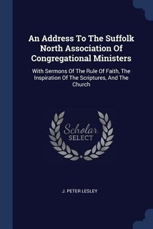 An Address To The Suffolk North Association Of Congregational Ministers