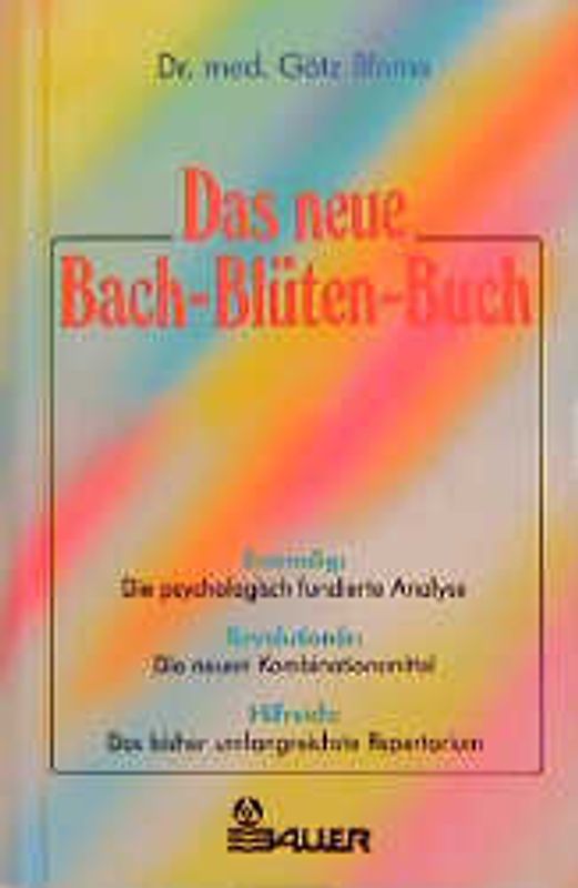 Das neue Bach-Blüten-Buch