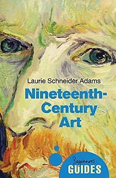 19th-Century Art: A Beginner's Guide (Beginner's Guides)